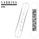 SABRINA サブリナ スノーボード 板 GTW 24-25 レディース 女性用