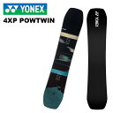 YONEX ヨネックス スノーボード 板 4XP POWTWIN 24-25 モデル