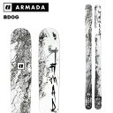 ARMADA アルマダ スキー板 BDOG 板単品 24-25 モデル