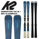 K2 ケーツー スキー板 DISRUPTION 76C W + ER3 10 COMPACT ビンディングセット 24-25 モデル レディース