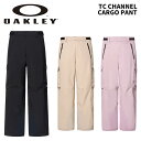 OAKLEY オークリー ウェア TC CHANNEL CARGO PANT FOA406105 24-25(2025)モデル パンツ