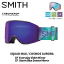 SMITH スミス ゴーグル (EARLY)SQUAD MAG / COSMOS AURORA / CP EVERYDAY VIOLET MIRROR 25-26 モデル