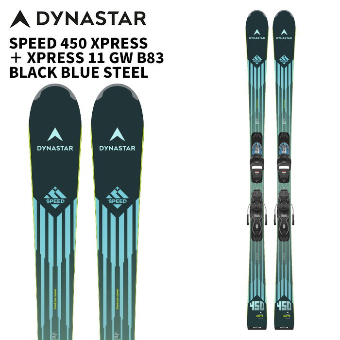 DYNASTAR ディナスター スキー板 SPEED 450 XPRESS ＋ XPRESS 11 GW B83 BLACK BLUE STEEL ビンディングセット 25-26 モデル