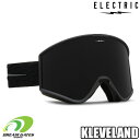 ELECTRIC【23/24・KLEVELAND｜STEALTH BLACK NURON：DARK GREY】エレクトリック　クリーブランド　スキー　スノボ　スノーボード　ゴーグル　平面ダブルレンズ採用モデル