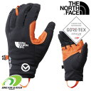 THE NORTH FACE【Inferno Approach Glove：K（ブラック）】ノースフェイス インフェルノアプローチグローブ ユニセックス 登山 高機能アプローチグローブ ゴアテックス GORE-TEX 立体裁断採用 タッチスクリーン対応