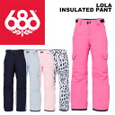 686 シックスエイトシックス ウェア LOLA INSULATED PANT 23-24(2024)モデル ジュニア パンツ