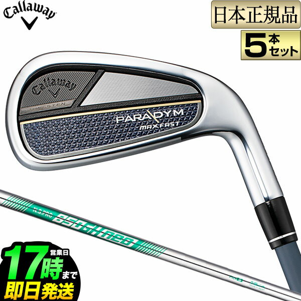 ʡ Callaway   PARADYM MAX FAST IRONS ѥ ޥåե  5ܥåȡʡ6-9,PW N.S.PRO NSץ 850GH neo ͥ