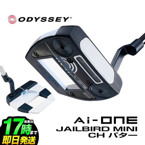 乐天商城 - 【日本正規品】2025 ODYSSEY オデッセイ ゴルフ Ai-ONE JAILBIRD MINI CH パター