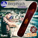 Deep Psych（151cm）Island Snowboards