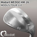 41位! 口コミ数「0件」評価「0」Modart WEDGE HM-26 MODUS TOUR 110