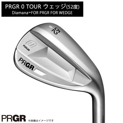 PRGR 0 TOUR ウェッジ（52度）Diamana 【 プロギア アイアン ゴルフクラブ ゴルフ ゴルフ用品 2023年モデル 高スピン 】　【 ツアーウェッジ 安定したスピン フラッグシップモデル 】