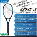 16位! 口コミ数「0件」評価「0」97-T10 YONEX（ヨネックス） EZONE 98 （Eゾーン98）　硬式テニスラケット【ストリング（ガット）付き】