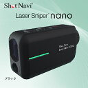 16位! 口コミ数「0件」評価「0」ショットナビ レーザースナイパーナノ　カラー：ブラック（Shot Navi Laser Sniper nano） | ゴルフ GOLF ラウ･･･ 