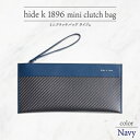 【ふるさと納税】hide k 1896 ソフトカーボン ミニ クラッチバッグ タイプa【ネイビー】mini clutch bag a 27cm×13cm×1cm メンズ セカンドバッグ サブバッグ ゴートレザー 本革 長野県長野市 プレゼント 実用的　【 小物 】