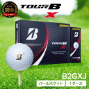 【ふるさと納税】2022年モデル TOUR B X パールホワイト 1ダース ゴルフボール ブリヂス