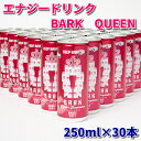 24位! 口コミ数「0件」評価「0」 エナジードリンク　BARK　QUEEN　1ケース（30本）　ベルク