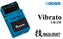 【ふるさと納税】【BOSS】WAZA-CRAFT/VB-2W/Vibrato【配送不可：離島】　【雑貨・日用品・オーディオ機器】 画像1