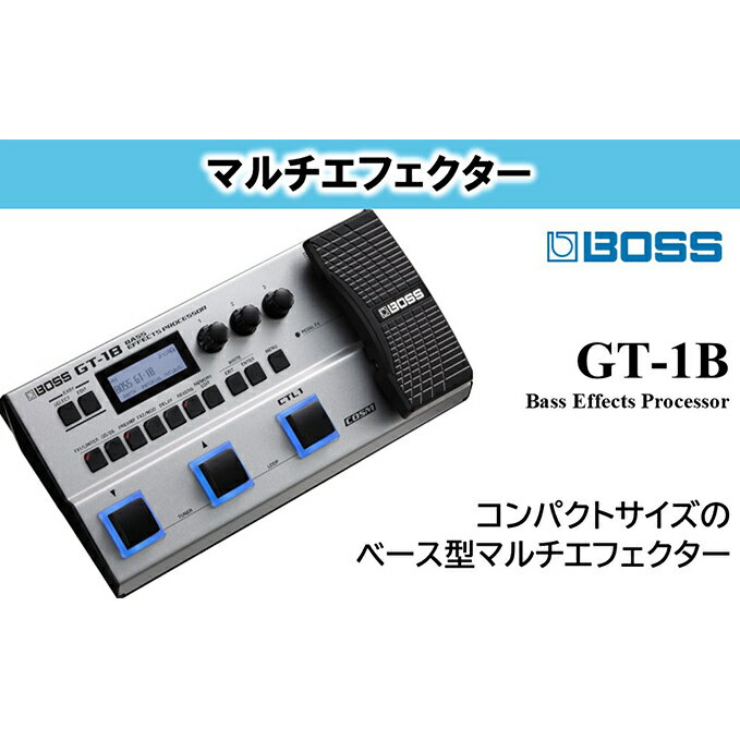 25位! 口コミ数「0件」評価「0」【BOSS】GT-1B/ベース・エフェクト・プロセッサー【配送不可：離島】　【電化製品】