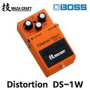 ふるさと納税 BOSS WAZA-CRAFT DS-1W Distortion 配送不可：離島 エフェクター ギター ディストーション ローランド ペダル 