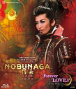 【ふるさと納税】宝塚歌劇月組公演ブルーレイ『NOBUNAGA<信長> −下天の夢−/Forever LOVE!!』TCAB-038
