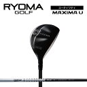 リョーマユーティリティ 「MAXIMA U」 TourADシャフト RYOMA GOLF ゴルフクラブ