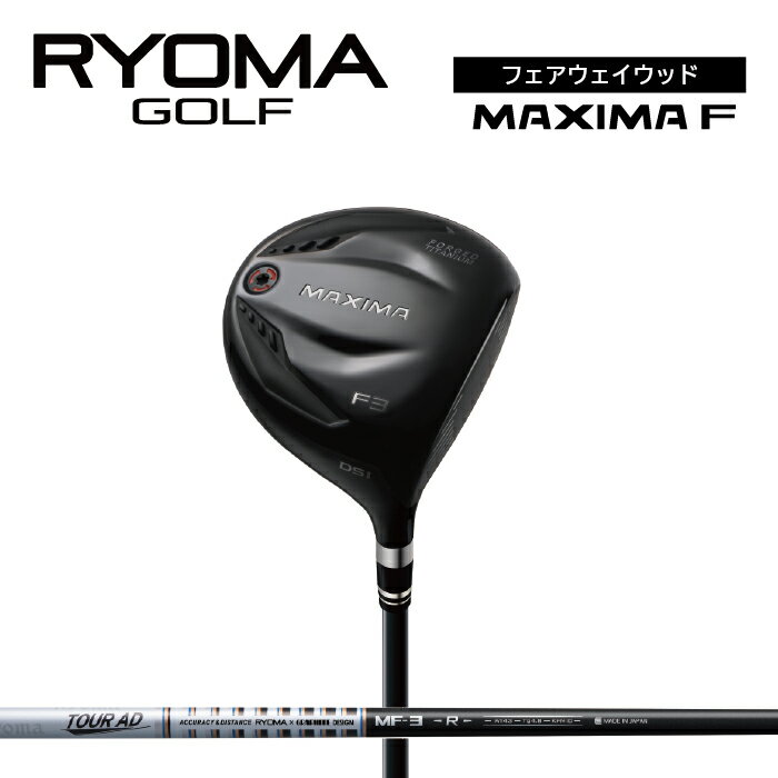 リョーマFW 「MAXIMA F」 適合モデル TourADシャフト RYOMA GOLF ゴルフクラブ