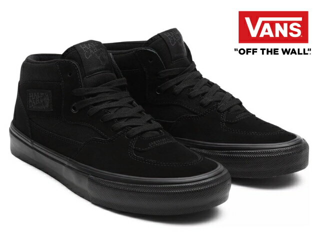 バンズ スケート ハーフキャブ VANS SKATE HALF CAB ブラック/ブラック VN0A5FCDBKA メンズ 靴 スニーカー BLACK/BLACK