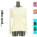 \週末限定★15%OFFクーポンで355円/ ニコ アンド niko and... カットソー プルオーバー レディース 秋 長袖 アイボリー M メロウフリル...