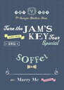 Turn the JAM’S KEY TOUR SPECIAL 2012 -2MC1DJ1TJB- + Marry Me [DVD]