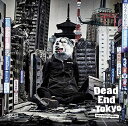 Dead End in Tokyo【初回生産限定盤】(DVD付)