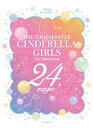 【Blu-ray】THE IDOLM@STER CINDERELLA GIRLS Live Broadcast 24magic