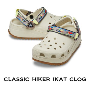 クロックス crocs【メンズ レディース サンダル】Classic Hiker Ikat Clog/クラシック ハイカー イカット クロッグ/ボーン×マッシュルーム/厚底/アウトドア｜**