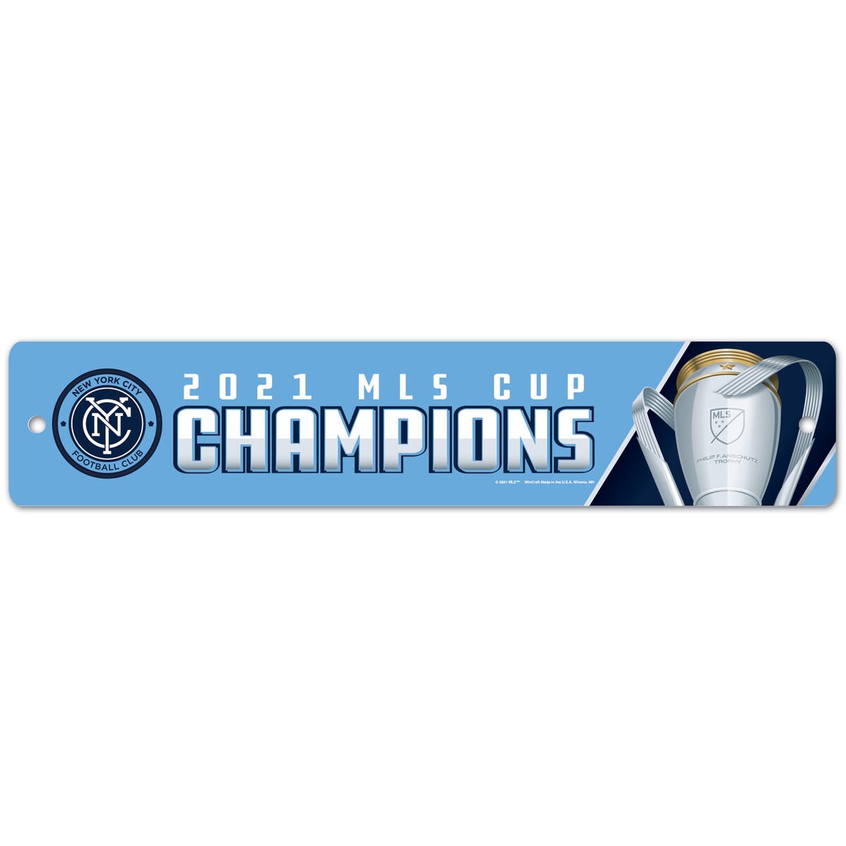 MLS ニューヨーク・シティFC プラスチック ウォールサイン ウィンクラフト (WCR 2021 MLS Cup Champs 4x19 Street Sign)