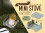 礳äȥȡMINI STOVE ڥ  Ƿǳ