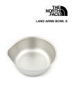 【20%OFF】ザ ノースフェイス THE NORTH FACE ステンレス アウトドア キャンプ 食器 ランドアームス ボウルS Land Arms Bowl...