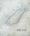 【マラソン期間限定まとめ買いクーポン対象】【30%OFF】サロン SALON ネックレス チェーン ショートネックレス 太め 大ぶり シルバー 金属アレルギー ...