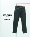 【9/15限定ポイント10倍】【2025年秋冬新作】レッドカード トーキョー RED CARD TOKYO デニム パンツ デニムパンツ ジーンズ ブラックデニム ストレッチ スリム テーパード アンクル丈・88M86301-2942502(メンズ)