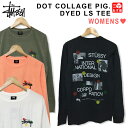 ステューシー 服 メンズ レディース ステューシー STUSSY WOMENS ドット コラージュ ピグメントダイ 長袖 Tシャツ DOT COLLAGE PIG. DYED LS TEE ナチュラル オリーブ ネオンオレンジ ブラック S , M 【2992654】【新品】 新品 mellow USA企画 ロンT【あす楽対応】【古着屋mellow