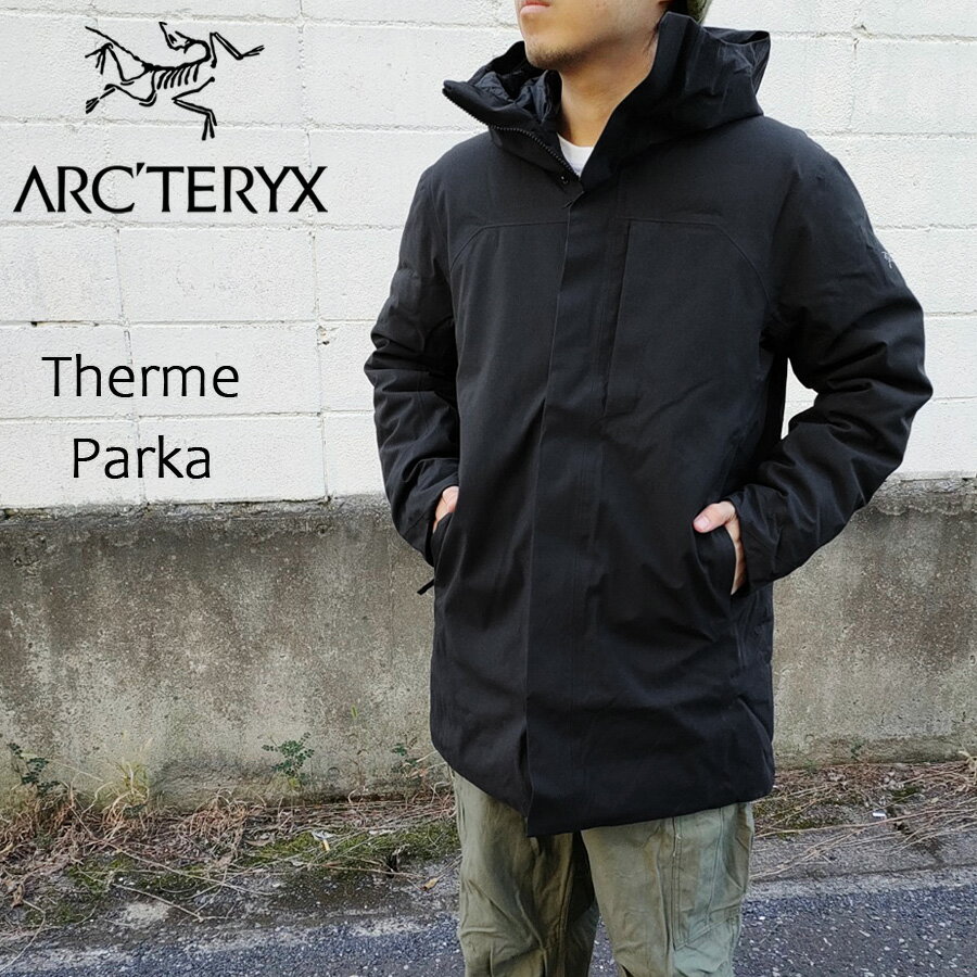 アークテリクス ARC'TERYX サーミー パーカ ダウン ジャケット Therme Parka ブラック サイズ : S , M , L 【29708】 ARCTERYX GORE-TEX 中綿 フーディー メンズ あす楽対応 【新品】