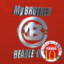 【エントリーでポイント10倍】 CD / ビーグルクルー / My BROTHER (CD+DVD) (初回限定盤) / POCS-9178
