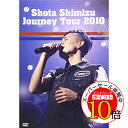 【エントリーでポイント10倍】 DVD / 清水翔太 / Journey Tour 2010 (通常版) / SRBL-1451