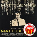 【エントリーでポイント10倍】 CD / マット・デニス / プレイズ・アンド・シングス (SHM-CD) (新規ミニ解説付/歌詞付) / UCCU-6392