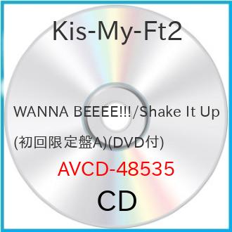 CD / Kis-My-Ft2 / WANNA BEEEE!!!/Shake It Up (CD+DVD(「WANNA BEEEE！！！」MUSIC VIDEO他収録)) (ジャケットA) (初回生産限定(WANNA BEEEE!!!)盤) / AVCD-48535