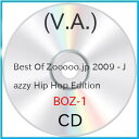 Best Of Zooooo.jp 2009 - Jazzy Hip Hop Editionオムニバス発売日：2010年3月10日品　 種：CDJ　A　N：4948722396406品　 番：BOZ-1