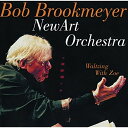 【取寄商品】CD / ボブ・ブルックマイヤー・ニュー・アート・オーケストラ / ワルツィング・ウィズ・ゾーイ (解説付) (完全限定生産盤) / CDSOL-4...