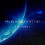 ڼʡ / CD / ȥꥳɥ / Human control