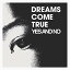 š CD / DREAMS COME TRUEYES AND NO/G [UMCK-5690] :A /ѥå:A-)