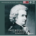 SACD / ジョン・ディ・マルティーノ・ロマンティック・ジャズ・トリオ / ジャズ・モーツァルト (紙ジャケット) / VHGD-240