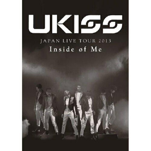 DVD / UKISS / UKISS JAPAN LIVE TOUR 2013 Inside of Me (本編ディスク+特典ディスク) / AVBD-92050