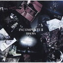 CD / DIAURA / 『INCOMPLETEII』 (通常盤) / NDG-17